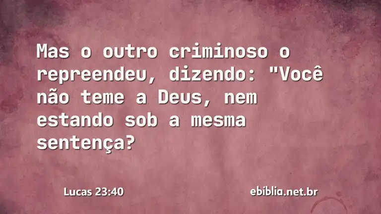 Lucas 23:40