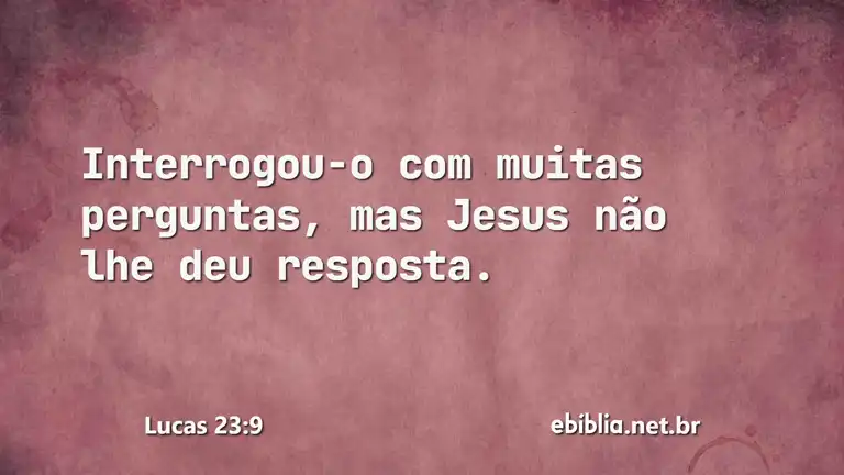 Lucas 23:9