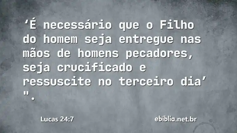 Lucas 24:7