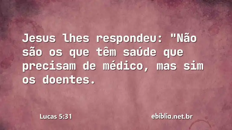 Lucas 5:31