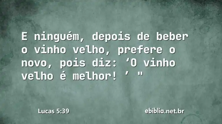 Lucas 5:39