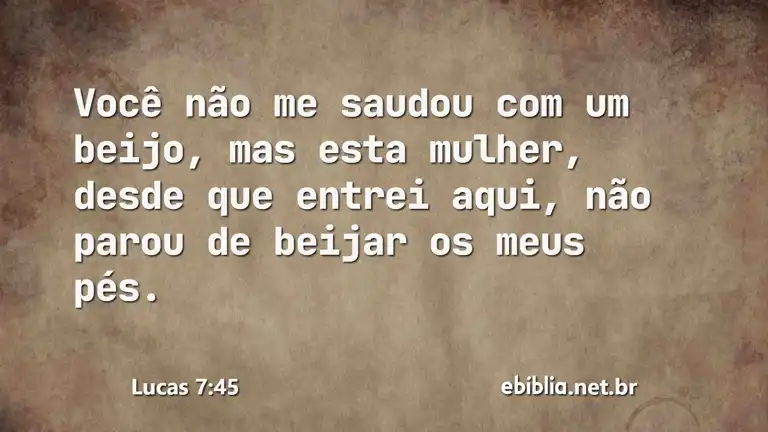 Lucas 7:45