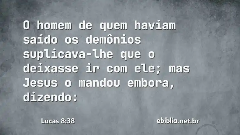 Lucas 8:38