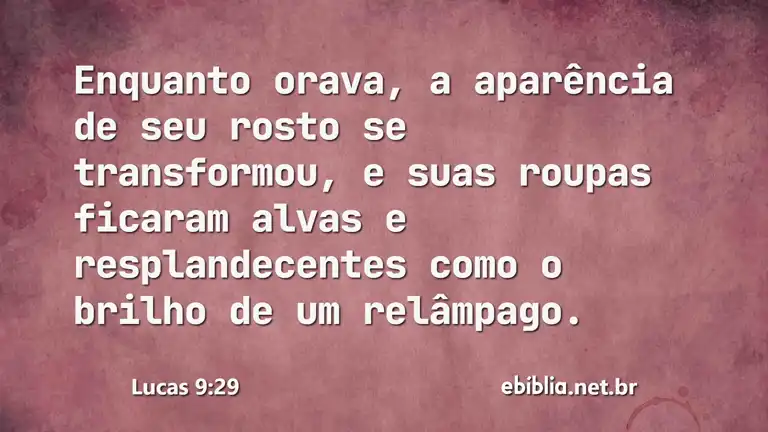 Lucas 9:29