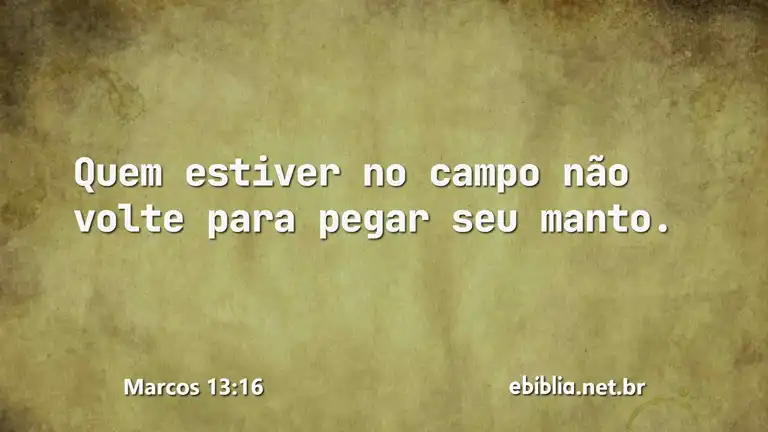 Marcos 13:16