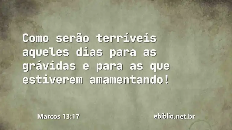 Marcos 13:17