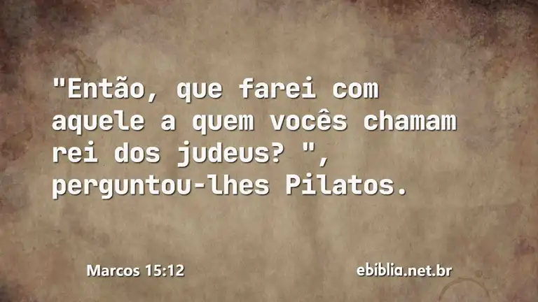 Marcos 15:12