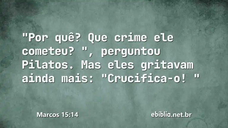 Marcos 15:14