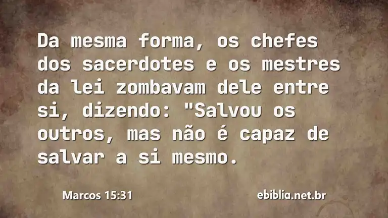 Marcos 15:31