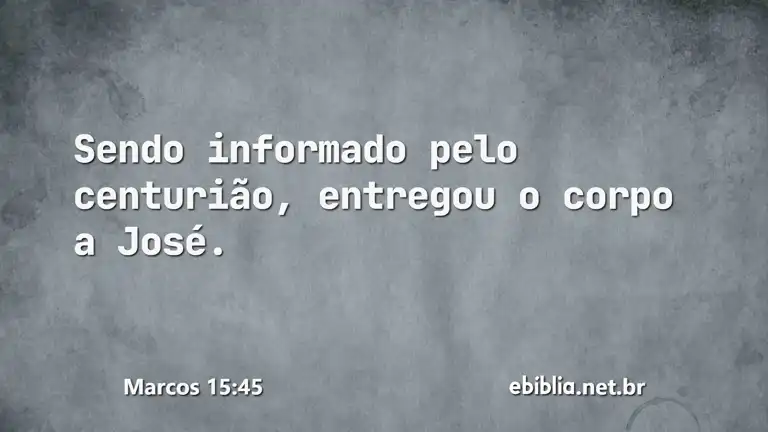 Marcos 15:45