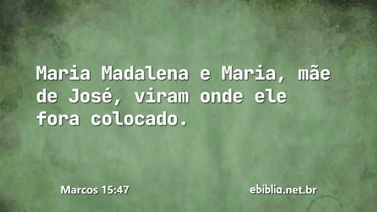 Marcos 15:47