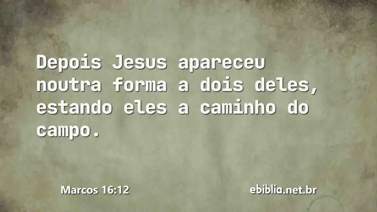 Marcos 16:12