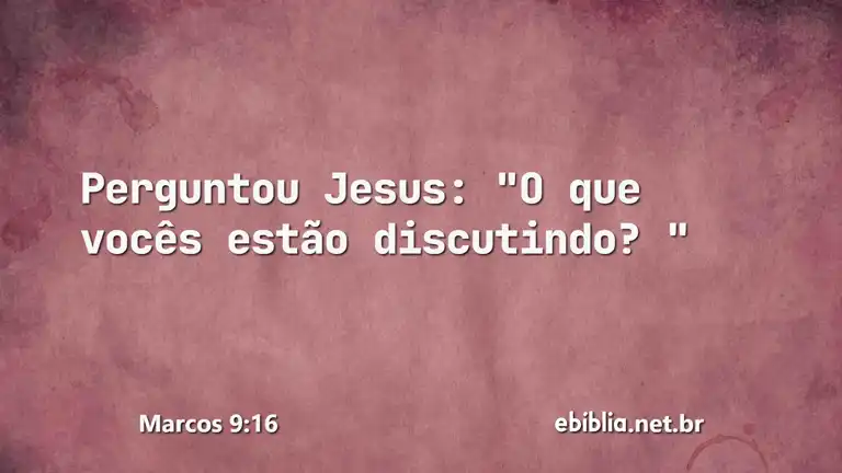 Marcos 9:16