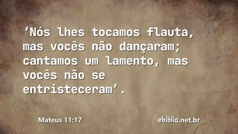 Mateus 11:17