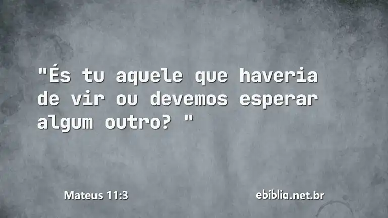 Mateus 11:3