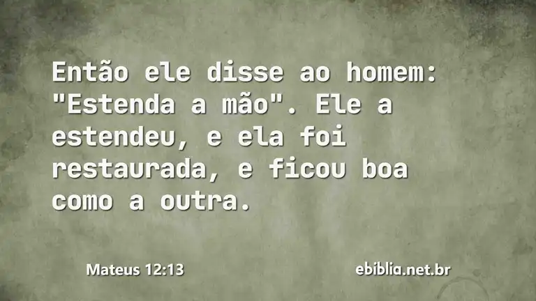 Mateus 12:13