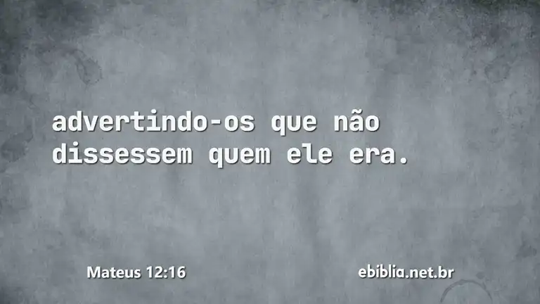 Mateus 12:16