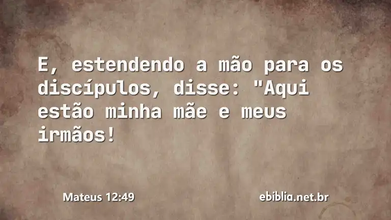 Mateus 12:49