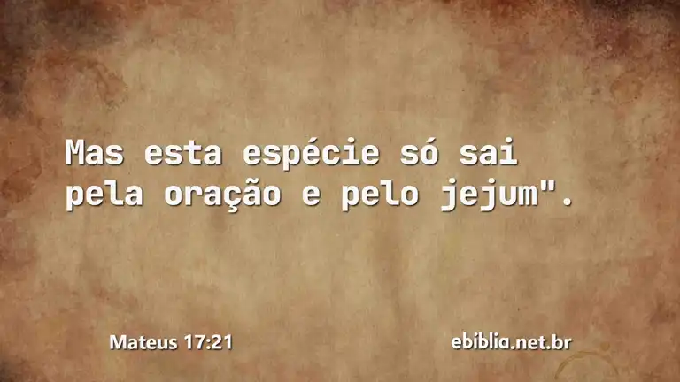 Mateus 17:21