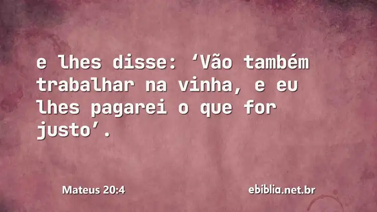 Mateus 20:4