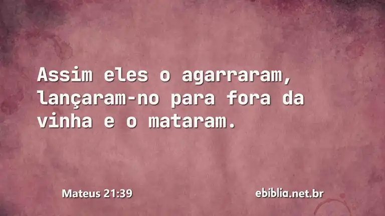 Mateus 21:39