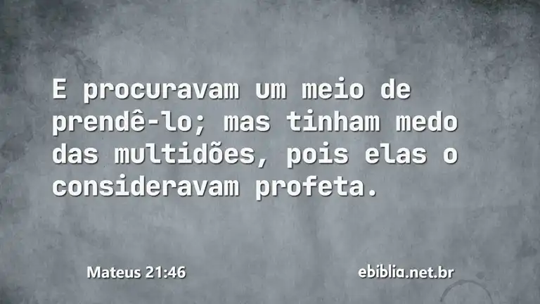 Mateus 21:46