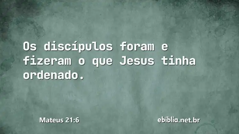 Mateus 21:6