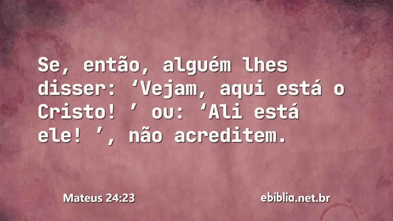 Mateus 24:23