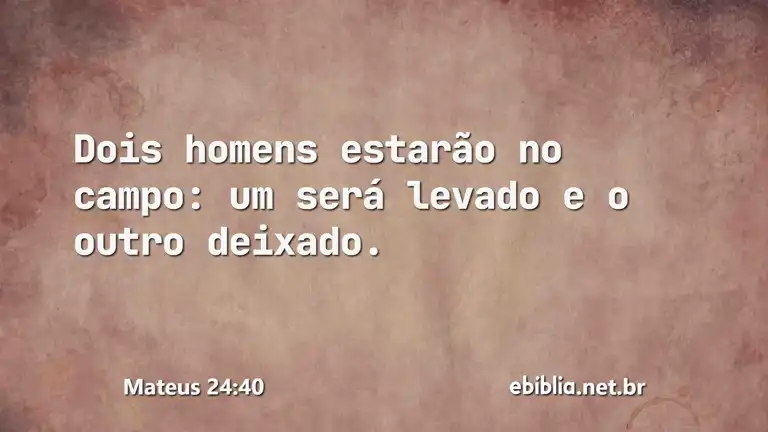 Mateus 24:40