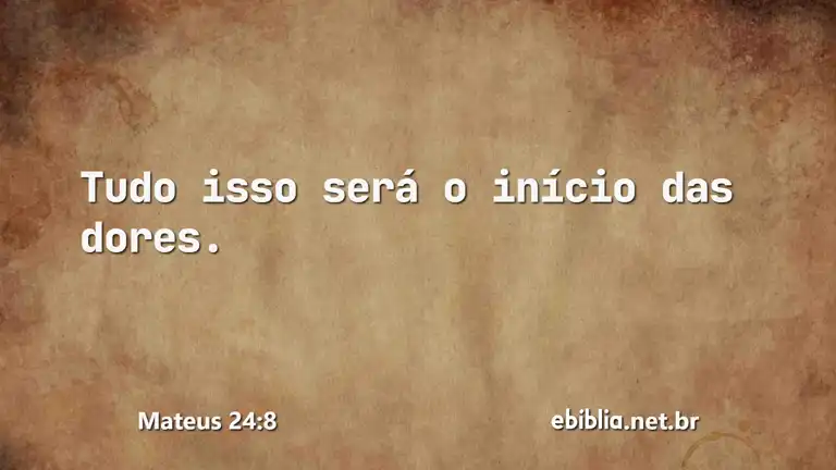 Mateus 24:8