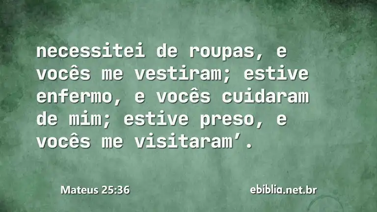 Mateus 25:36