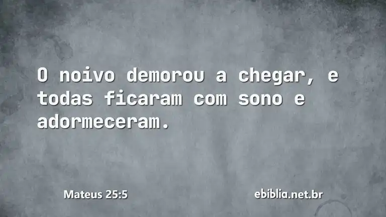 Mateus 25:5