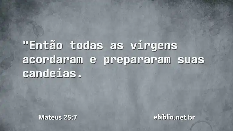 Mateus 25:7