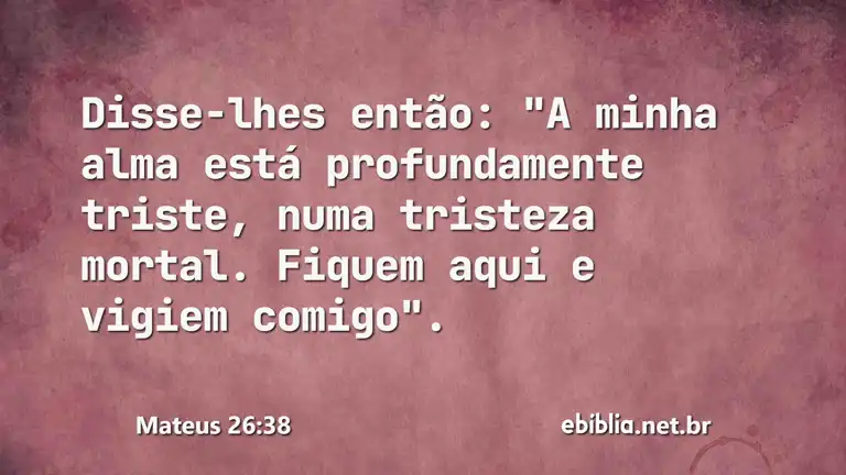 Mateus 26:38