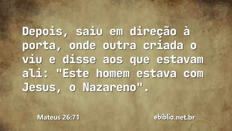 Mateus 26:71