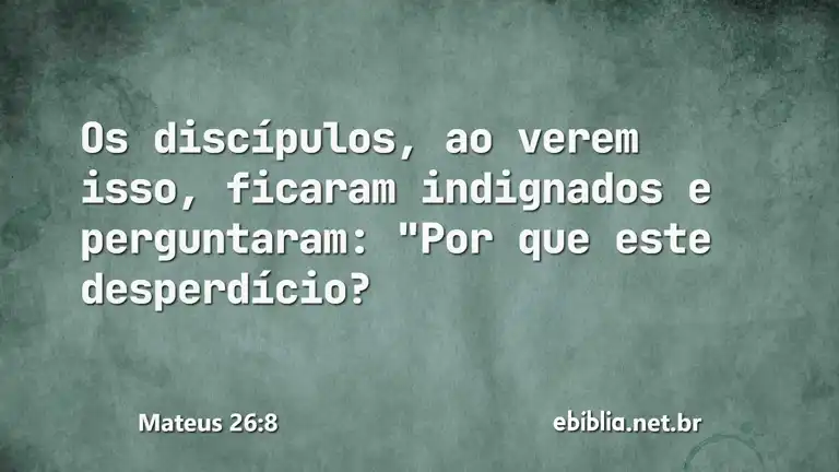 Mateus 26:8