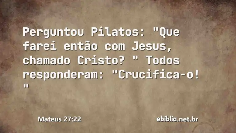 Mateus 27:22