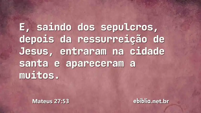 Mateus 27:53