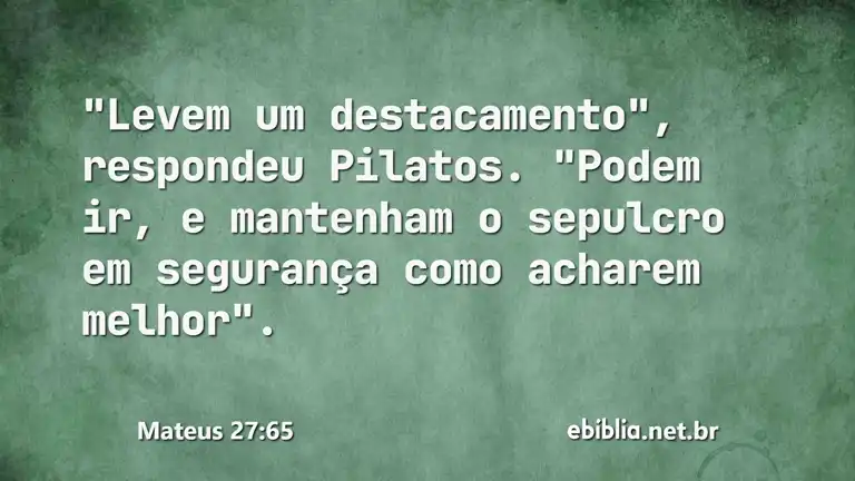 Mateus 27:65