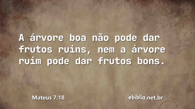 Mateus 7:18