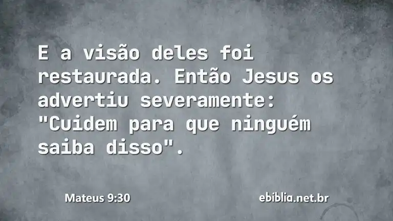 Mateus 9:30