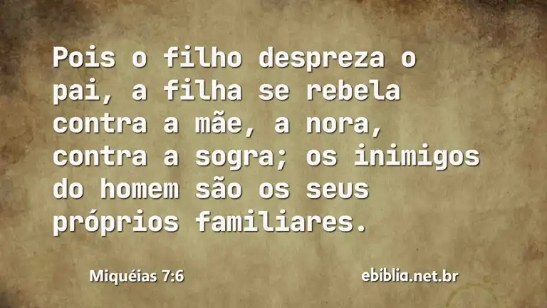 Miquéias 7:6