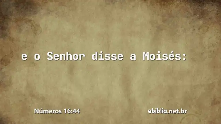 Números 16:44