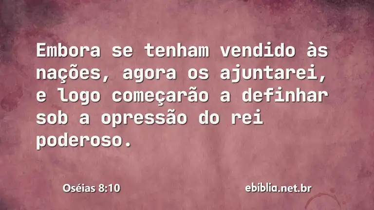 Oséias 8:10