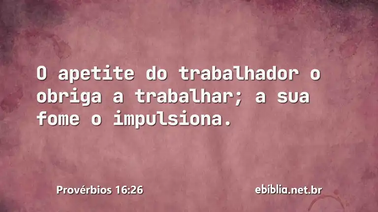 Provérbios 16:26