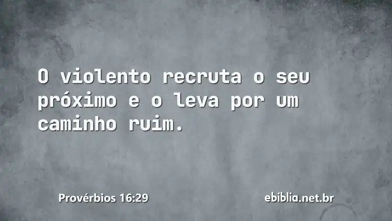 Provérbios 16:29