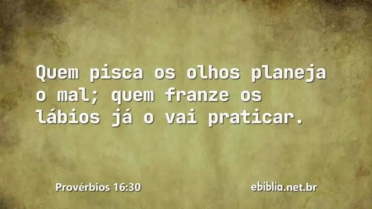 Provérbios 16:30