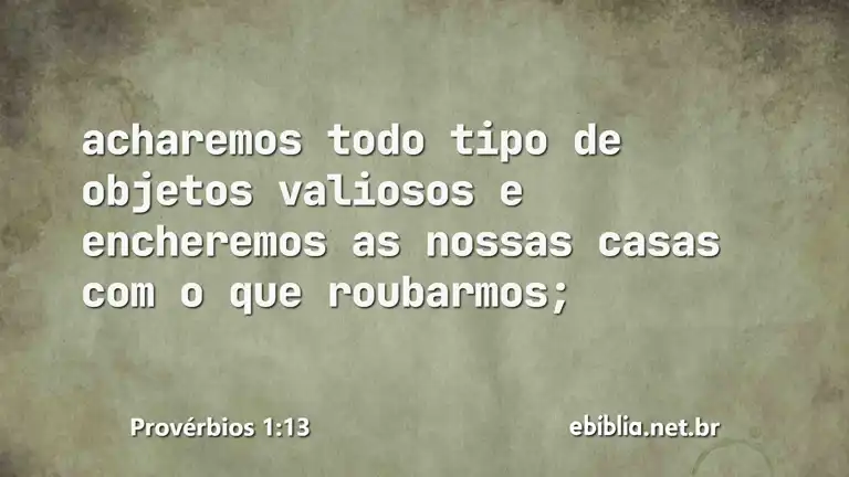 Provérbios 1:13