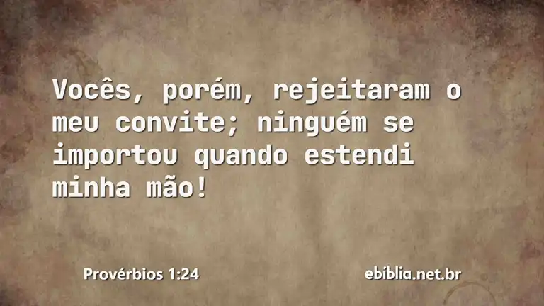 Provérbios 1:24