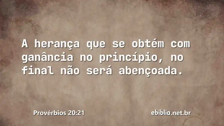 Provérbios 20:21